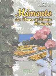 Mémento des fleurs et plantes horticoles