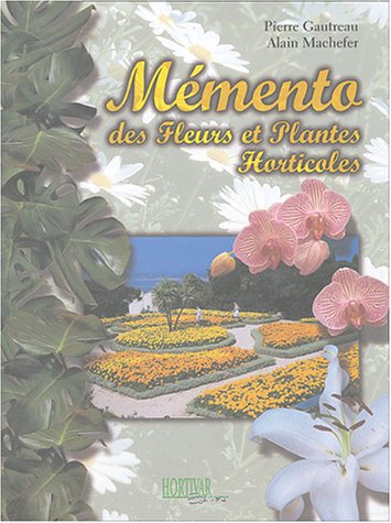 Mémento des fleurs et plantes horticoles