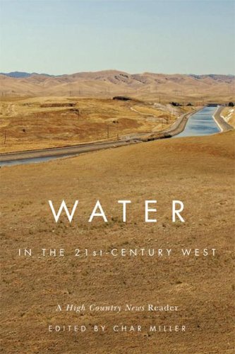 Water in the 21st-Century West: A High Country News Reader Water in the 21st-Century West: A High Country News Reader
