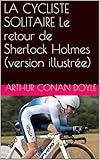 Image de LA CYCLISTE SOLITAIRE Le retour de Sherlock Holmes (version illustrée) (French Edition)