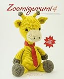 Zoomigurumi 4: 15 Cute Amigurumi Patterns by 12 Great Designers by 