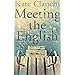 Meeting the English by Clanchy, Kate (2013) by Kate Clanchy