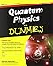 Quantum Physics For Dummies