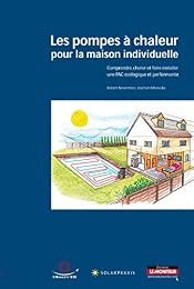 Les  pompes à chaleur pour la maison individuelle