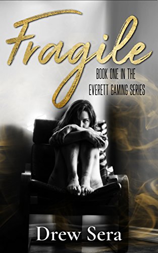 Fragile: Book One in The Everett Gaming Series