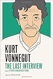 "Kurt Vonnegut The Last Interview" av Kurt Vonnegut