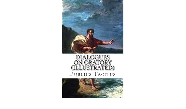 Amazoncom Dialogues On Oratory Illustrated Ebook - 