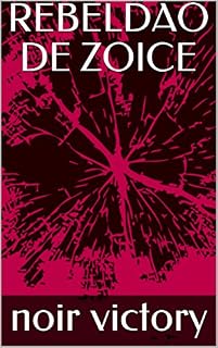 Livro REBELDAO DE ZOICE