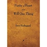Purity of Heart Is to Will One Thing