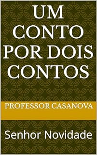 Livro Um Conto Por Dois Contos: Senhor Novidade