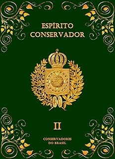 Livro Espírito Conservador: Volume II (Coleção Espírito Conservador Livro 2)