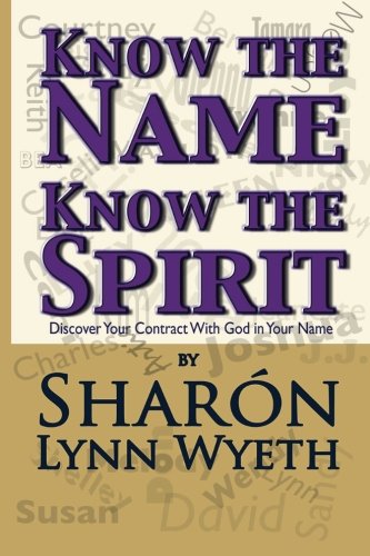 Know the Name; Know the Spirit: Discover Your Contract with God in Your Name (Volume 2)
