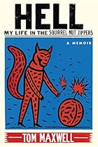 Hell:  My Life in the Squirrel Nut Zippers