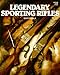 Legendary Sporting Rifles by 