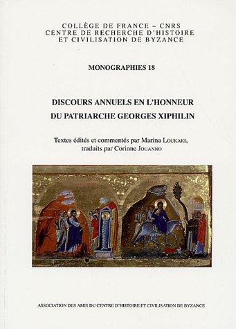 Discours annuels en l'honneur du patriarche Georges Xiphilin