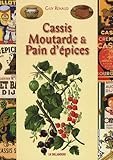 Cassis Moutarde et Pain d'epices (French Edition) by