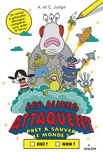 Les aliens attaquent : Prêt à sauver le monde ? by 