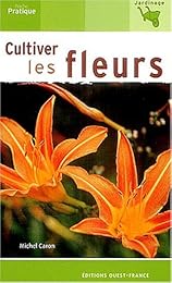 Cultiver les fleurs