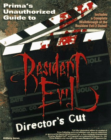Resident Evil: Director's Cut: Unauthorized Game Secrets