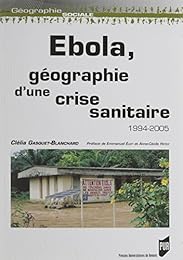 Ebola, géographie d'une crise sanitaire