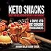 Keto Snacks: Sweet and Delicious Ketogenic & Low-Carb Diet, a Simple Keto Diet Cookbook for Beginner by 