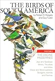 The Birds of South America: Volume 1:  The Oscine Passerines