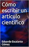 Cómo escribir un artículo científico (Spanish Edition)