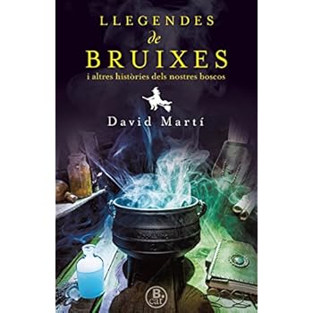 Llegendes de bruixes i altres històries dels nostres boscos (ROSA DELS VENTS)