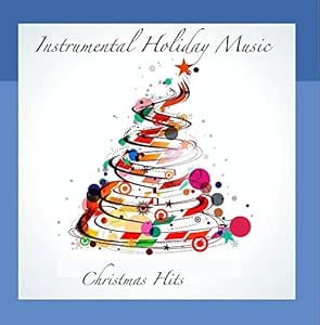 Playlist napster Christmas Hits - Instrumental Holiday Music - Amazon.com Music