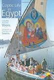 Front cover for the book Coptic life in Egypt by Claudia Yvonne Wiens