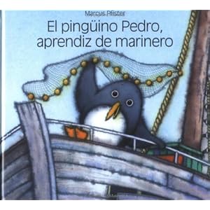 El Pinguino Pedro, aprendiz De Marinero (Spanish Edition)