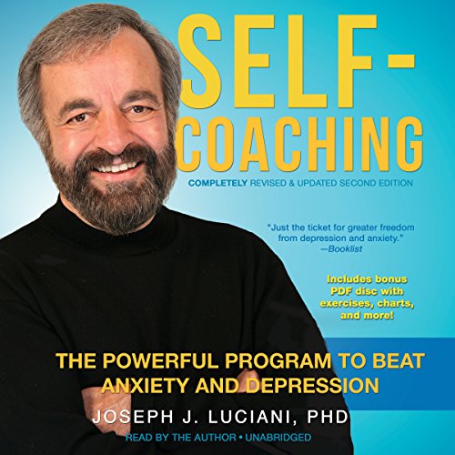 Download Self-Coaching, Completely Revised and Updated Second Edition: The Powerful Program to Beat Anxiety and Depression