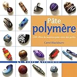 Pâte polymère : 1001 effets de matière pour créer des perles by 