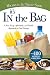 It's in the Bag a New Approach to Food Storage by Michelle Snow, Trent Sno