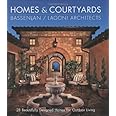 Homes & Courtyards: 28 Beautifully Designed Homes for Outdoor Living ...