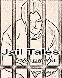 Jail Tales - Volume 3