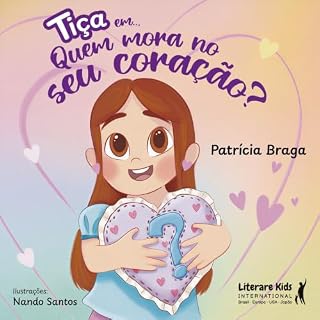 Livro Tiça em... Quem mora no seu coração
