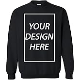 Add Your Own Text Design Custom Personalized Crewneck Sweatshirt