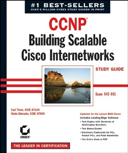 CCNP: Building Scalable Cisco Internetworks Study Guide, 2nd Edition (642-801) CCNP: Building Scalable Cisco Internetworks Study Guide, 2nd Edition (642-801)