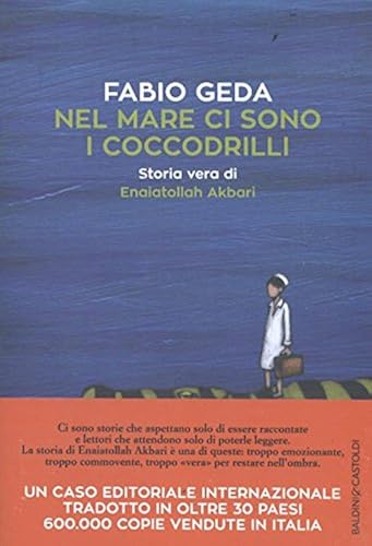 Download Nel mare ci sono i coccodrilli: Storia vera di Enaiatollah Akbari PDF