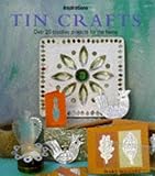 Tin Crafts: Over 20 Creative Projects for the Home (Inspirations Series)