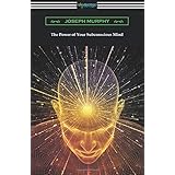 The Power of Your Subconscious Mind
