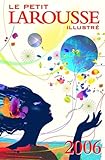 Le Petit Larousse Illustre 2006 (French Edition) by