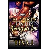 Blame It On Gangsta Luv 2