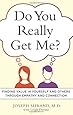 Do You Really Get Me?: Finding Value in Yourself and Others through Empathy and Connection