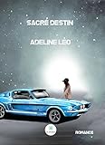 Sacré destin: Romance (French Edition) by Adeline Léo