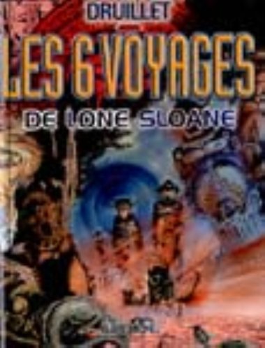 Les  6 voyages de Lone Sloane