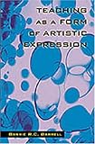 Teaching As a Form of Artistic Expression, Barrell, Barrie R. C., 1550592564