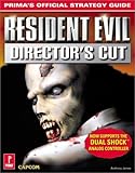 Resident Evil Director's Cut (Prima's Official Strategy Guide) by