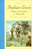A Treasury of Italian Love: Poems, Quotations & Proverbs/in Italian and English (English and Italian by Richard A. Branyon